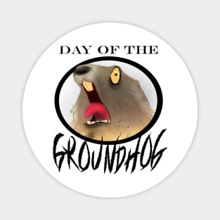 Day of the Groundhog Magnet